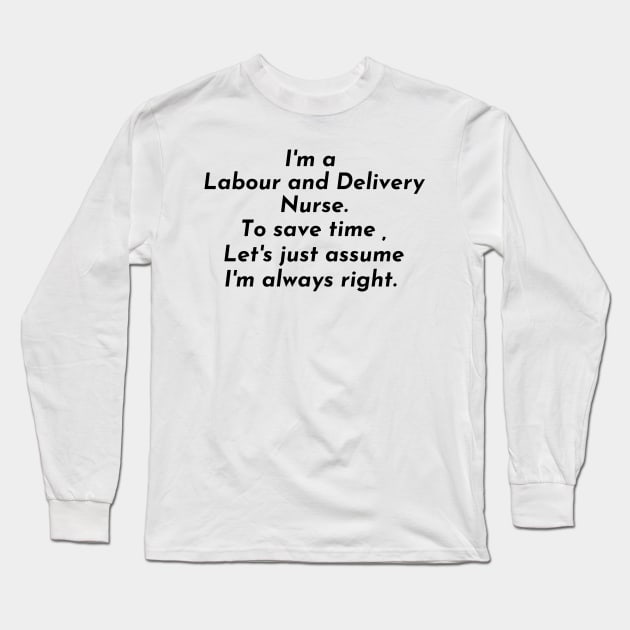 Funny L&D Nurse Appreciation, Labor and Delivery Nurse Long Sleeve T-Shirt by Kittoable